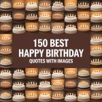 150 Best Happy Birthday Quotes With Images