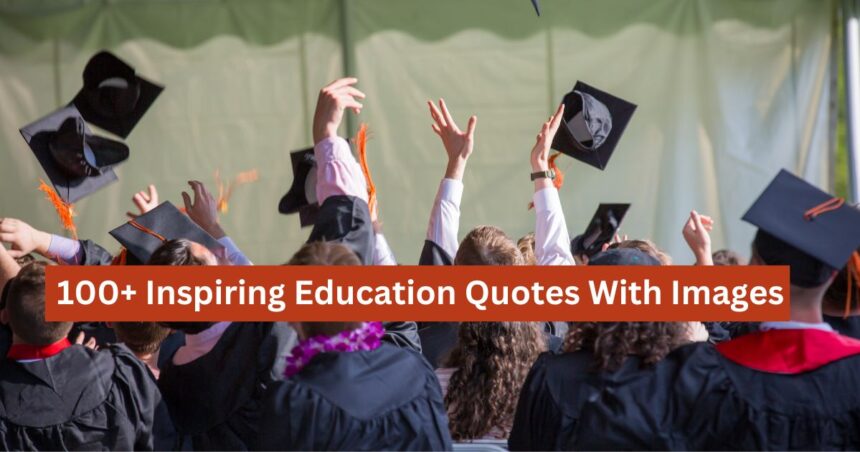 Inspiring Education Quotes With Images